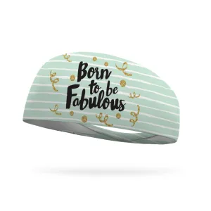 Born to Be Fabulous Wicking Performance Headband